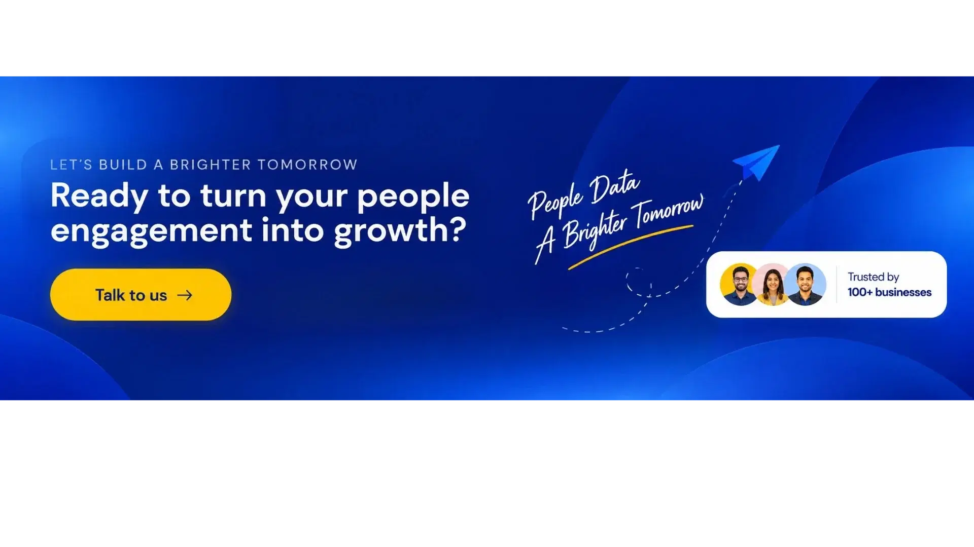 Let's build a brighter tomorrow — ready to turn your people engagement into growth?